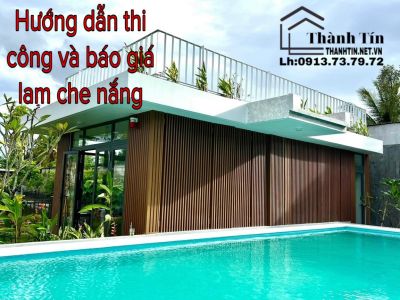 Hướng dẫn thi công và báo giá lam gỗ nhựa.